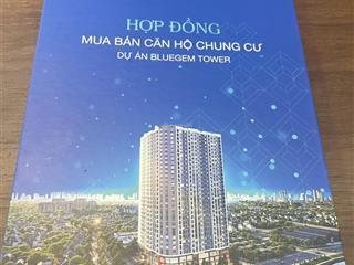 Bán cắt lỗ nhanh căn hộ 07b vs 02b dự án bluegem tower