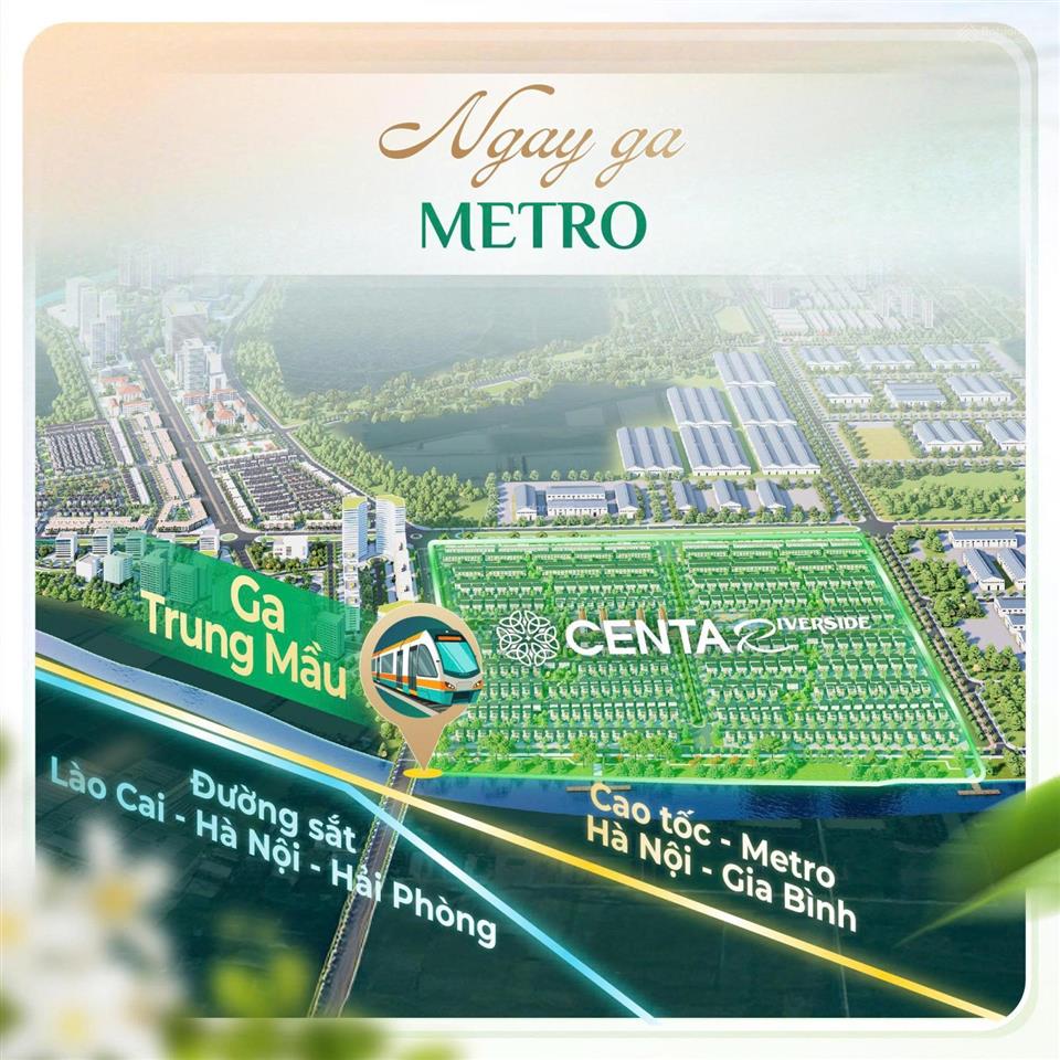 Centa riverside đón đầu sóng đầu tư tod bên ga metro trung mầu, diện tích 225m2,giá chỉ 61 triệu/m2