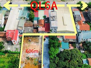 Vị trí vàng ql6  trung tâm phú nghĩa mới dt 606m2  sinh lời tương lai