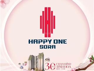 Happy one sora sở hữu căn hộ thủ đức dễ như trở bàn tay!
