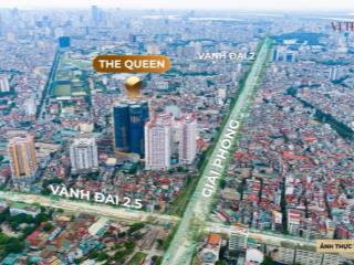 Bán chung cư the queen 360 giải phóng, vay bank 70%, ck 9,5%, slot ô tô, trung tâm