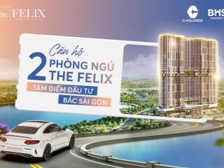 Căn hộ hạng sang giá tốt tại bình dương the felix cơ hội đầu tư 2025