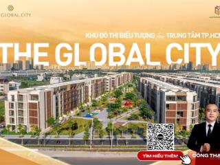 Khách bán gấp shophouse the global city mặt tiền công viên,33,xxtỷ. cam kết tốt nhất giỏ hàng