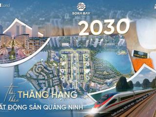 Cơ hội đầu tư sinh lời tại sora bay hạ long