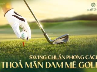 Swing chuẩn phong cách  thoả mãn đam mê golf
