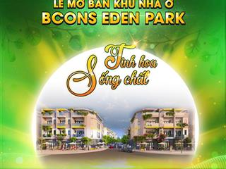 Nhà phố bcons eden park  bình thung  1 trệt 3 lầu  5,2 tỷ
