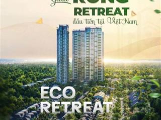 Cần bán gấp căn hộ 2PN Eco Retreat view hồ thiên nga xịn sò phân khu 6 Eco Retreat
