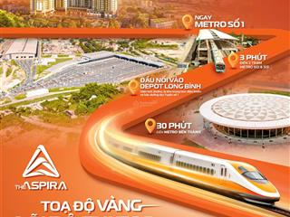 Đến metro trong 3ph  sở hữu nhà tp.hcm với 6,8 tr/tháng tại căn hộ the aspira! nhận chiết khấu cao