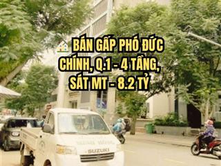 Bán gấp phó đức chính, q. 1  4 tầng, sát mt  8.2 tỷ