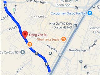 Đặng văn bi, trường thọ  ga metro  ngang 6m  2 mặt hẻm oto  thu 7tr/th