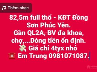 Lô đất siêu đẹp 82,5m full thổ  kđt đồng sơn phúc yên