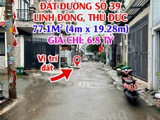 Bán đất đường 39, linh đông  77.1m2 (4x19.28m)  giá 6.8 tỷ