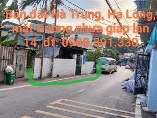 Bán đất hà trung, hạ long, đường nhựa giáp lán 14