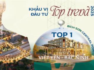 Mở bán đợt 2 bích sơn central point việt yên bắc giang giá cực ưu đãi