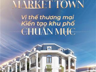 Phước điền market town  tâm điểm nhà phố thương mại, shophouse thuận an tphcm
