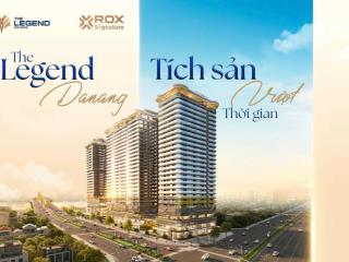 The legend city còn 3 suất căn 2pn, view biển và view sông. căn hộ dành cho nhà đầu tư