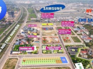 Thời điểm vàng đầu tư! đất nền k  town nội khu đồng bộ  đón lãi lớn từ sam sung phổ yên