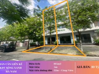 Chính chủ bán căn liền kề đẹp kđt sông xanh ceo 2 hà nam, 10 tỷ  sổ đỏ sẵn sàng giao dịch