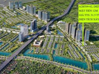 Chiết khấu ngay 4 tỷ btsl a2bt0902, dt 240m2  mt 12m  ký trực tiếp cđt xuân cầu