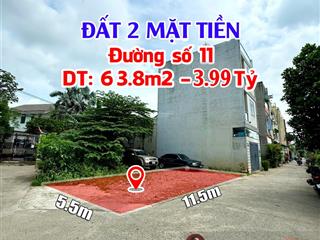 Bán đất 2 mặt đường xe hơi  đường số 11, p. linh xuân  63m2 chỉ 3.99 tỷ