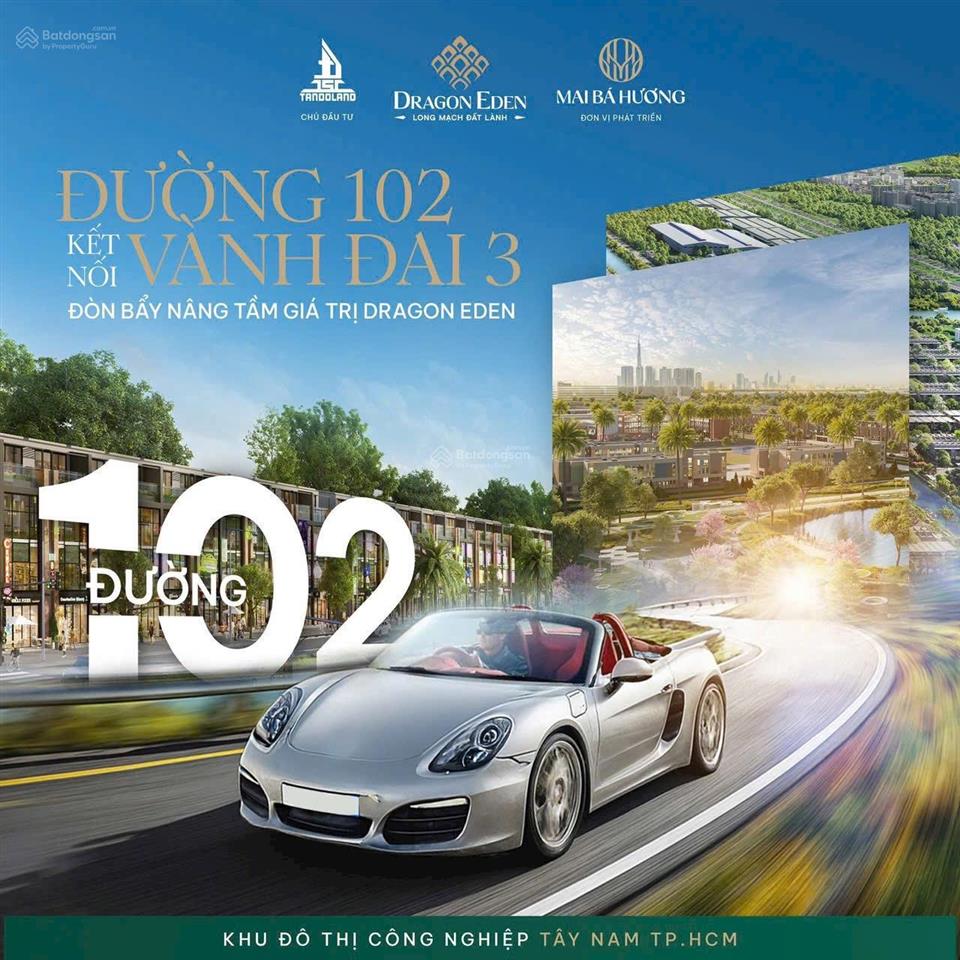 Dragon eden  gđ1  võ văn kiệt nối dài  vành đai 3,4  đầu tư 0 trong 18 tháng