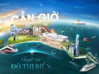 Vinhomes green paradise cần giờ  còn 2 căn độc quyền giỏ hàng. 75m2 view trực diện biến siêu đẹp
