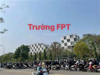 2,4 tỷ, 65m2 giá tốt  sát vách fpt  cạnh các trường đại học  xây cho thuê được luôn