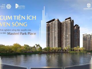 Căn hộ 1pn giá tốt nhất dự án masteri park place, chiết khấu lên đến 14.35%, được chọn căn