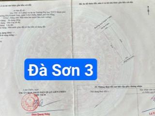 Đất măt tiền đường 7m5 đà sơn 3. cạnh đại học duy tân. s= 125m2 ( 5x25) giá 4.35 tỷ