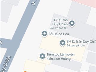 Đất đường trần duy chiến dt 114 m2 giá 11 tỷ thỏa thuận  0935 121 ***