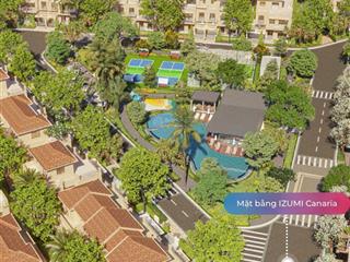 Biệt thự đơn lập đối diện clubhouse izumi city phân khu mới canaria 17 tỷ 246m2 siêu đẹp giá tốt
