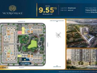 Bán gấp shophouse victoria village, mặt tiền lâm quang ky 9,5 tỷ, dt 44,3m2, thạnh mỹ lợi, q2, hcm