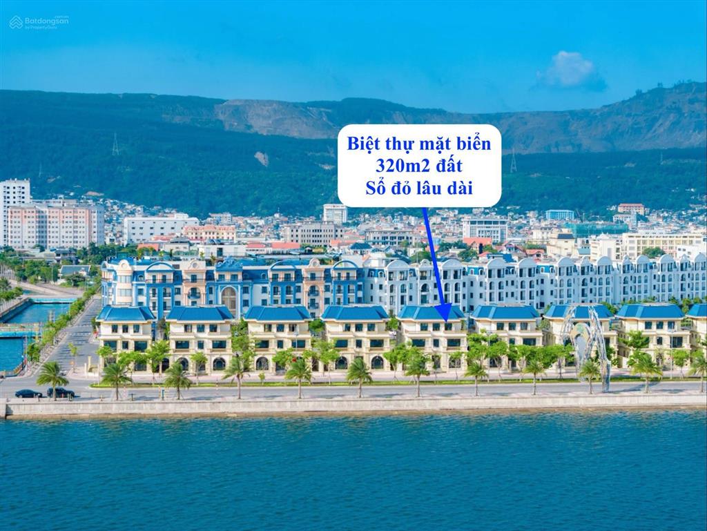 Biệt thự mặt biển và trực diện bãi tắm green dragon city ttp cẩm phả sổ lâu dài  0976 758 ***