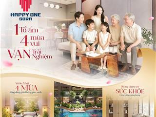 Bán căn 1pn happy one sora * giá 2.750 tỷ * view thoáng * hỗ trợ vay ngân hàng