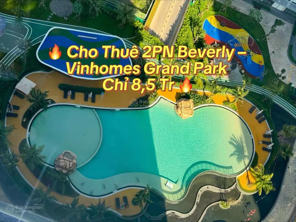 Cho thuê 2pn beverly giá tốt view đẹp vinhomes grand park chỉ 8,5 triệu