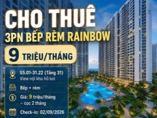 Cho thuê 3pn rainbow bếp rèm giá chỉ 9 triệu/tháng view nội khu hồ bơi