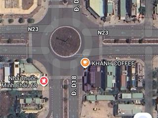 Bán lô đất 5 x 25m mặt tiền đường n23 và d18 ngay vòng xoay tđc lộc an  bình sơn. long thành