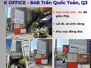 Chính chủ mb kiot cafe toà nhà vp  chỉ 7tr phí quản lý 1tr  trần quốc toản q3