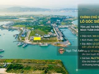 Đất liền kề góc 2 mặt tiền tọa độ vàng trên đảo ngọc tuần châu. (lô góc  giá ưu đãi)