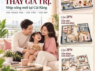 Căn hộ khoảng 1,4 tỷ dành cho người độc thân và vợ chồng trẻ tại cần thơ