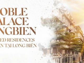 Bán biệt thự lâu đài long biên, dòng branded residences đầu tiên di sản độc bản tinh hoa truyền đời