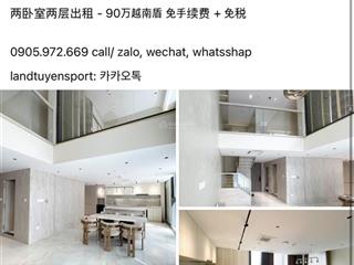 Opera metropole. tầng 5
2 phòng  2 toilet  90 triệu vnd. miễn phí quản lý (thuế)