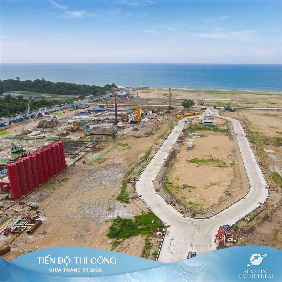 CẬP NHẬT TIẾN ĐỘ SUNSHINE BAY RETREAT – GIỮA THÁNG 07/2026
TĂNG TỐC THI CÔNG – SẴN SÀNG