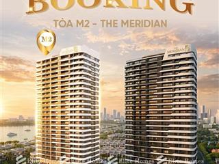 Chính thức nhận booking tòa m2 the meridian đà nẵng, căn hộ mặt sông view pháo hoa sở hữu lâu dài