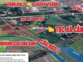 Siêu phẩm tái định cư bà cằng, gần sát vinhomes dương kinh, hải phòng  diện tích 120m2 ngang 6m
