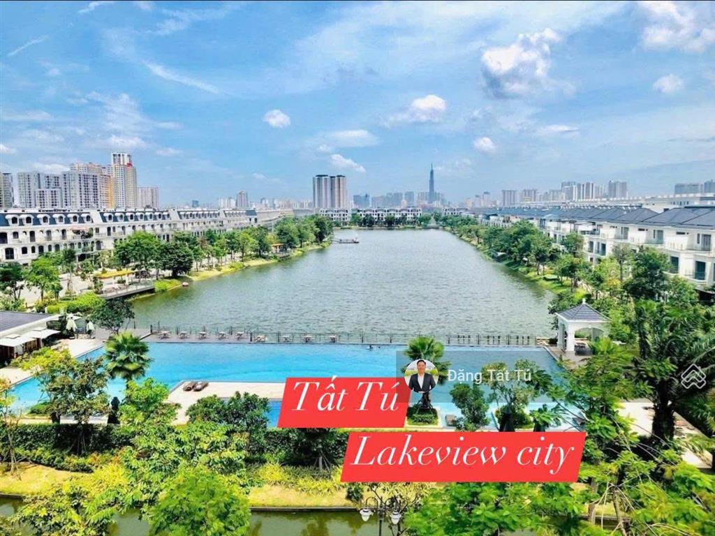 Full giỏ hàng thuê giá tốt lakeview city  nhà phố giá 28tr/th  shophouse song hành giá 40tr/th.
