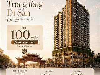 Căn hộ cao cấp legacy 66, quận 5  đang mở bán  giỏ hàng đẹp f0 từ cđt  ưu đãi ck lên đến 10.5%