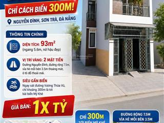Bán nhà 2 mặt tiền đắc địa  chỉ cách biển 300m, nở hậu cực đẹp