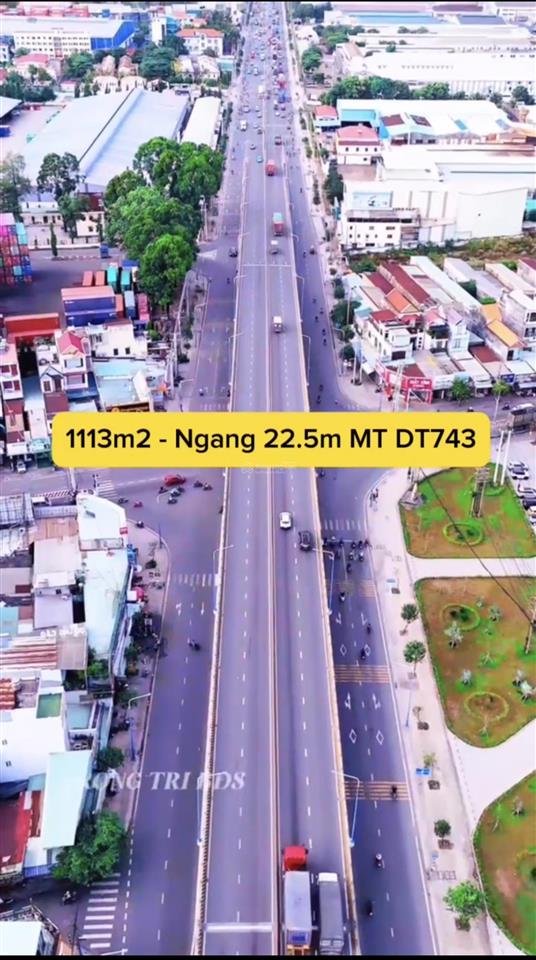Hiếm có 1113m2 full thổ cư góc 2 mặt tiền dt743 ngang tới 22m ngay ngã 4 550  kcn sóng thần 2