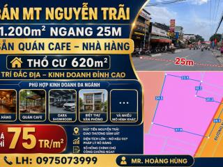 Siêu mặt tiền kinh doanh ngang 25m nguyễn trãi dt 1200m2 cực đẹp kinh doanh vip